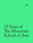 Image for 15 Years of The Mountain School of Arts (Teacher&#39;s Edition)