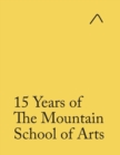 Image for 15 Years of The Mountain School of Arts (Student Edition)