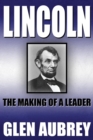 Image for Lincoln--The Making of a Leader