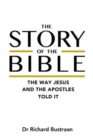 Image for The Story of The Bible : the way Jesus and the apostles told it