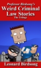 Image for Professor Birdsong&#39;s Weird Criminal Law Stories : The Trilogy