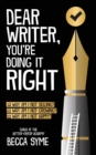 Image for Dear Writer, You&#39;re Doing It Right