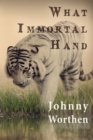 Image for What Immortal Hand