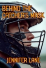 Image for Behind the Catcher&#39;s Mask