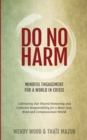 Image for Do No Harm : Mindful Engagement for a World in Crisis