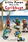 Image for Little Pampu Flies to the Caribbean