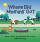 Image for Where Did Mommy Go?