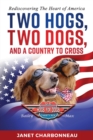 Image for Two Hogs, Two Dogs, and a Country to Cross : Rediscovering the Heart of America