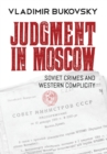 Image for Judgment in Moscow : Soviet Crimes and Western Complicity