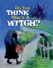 Image for Do You Think She&#39;s A Witch?