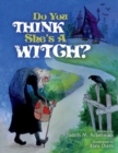 Image for Do You Think She&#39;s a Witch