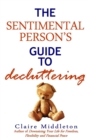 Image for The Sentimental Person&#39;s Guide to Decluttering