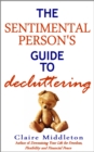Image for Sentimental Person&#39;s Guide to Decluttering