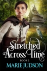 Image for Stretched Across Time