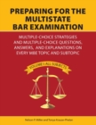 Image for Preparing for the Multistate Bar Examination : Multiple-Choice Strategies and Multiple-Choice Questions, Answers, and Explanations on Every MBE Topic and Subtopic