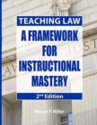 Image for Teaching Law : A Framework for Instructional Mastery