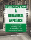 Image for Teaching Law : A Behavioral Approach