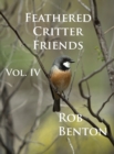 Image for Feathered Critter Friends Vol. IV