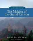 Image for The Making of the Grand Canyon