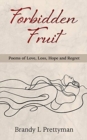 Image for Forbidden Fruit : Poems of Love, Loss, Hope and Regret