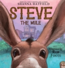 Image for Steve The Mule : A Pendleton Petticoats Children&#39;s Book
