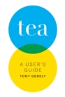 Image for Tea a User&#39;s Guide