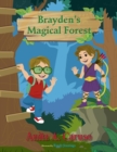Image for Brayden&#39;s Magical Forest : Book 3 in the Brayden&#39;s Magical Journey Series