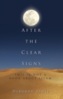 Image for After the Clear Signs: This Is Not a Book About Islam