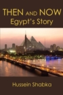 Image for Then and Now : Egypt&#39;s Story