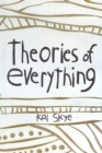 Image for Theories of Everything : Also Some Opinions &amp; A Few Sketchy Facts