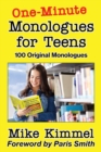 Image for One-Minute Monologues for Teens : 100 Original Monologues
