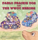 Image for Pablo Prairie Dog and the WWCC Heroes