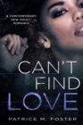 Image for Can&#39;t Find Love