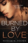 Image for Burned By Love