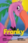 Image for Franky the Finicky Flamingo