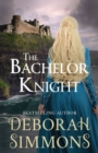 Image for The Bachelor Knight : A Medieval Romance Novella