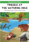 Image for Parent/Teacher Manual for TROUBLE AT THE WATERING HOLE Children&#39;s Book
