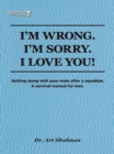Image for I&#39;m Wrong. I&#39;m Sorry. I Love You.