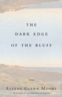 Image for The dark edge of the bluff  : poems