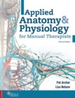 Image for Applied Anatomy &amp; Physiology for Manual Therapists
