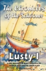Image for The Chronicles of the Schooner Lusty I : A Sail Around the World in Search of Tropical Isles and the Green Flash