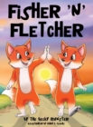 Image for Fisher &#39;n&#39; Fletcher : The Zany Fox Twins (Book 2)