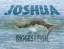Image for Joshua and the Biggest Fish