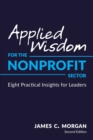 Image for Applied Wisdom for the Nonprofit Sector : Eight Practical Insights for Leaders