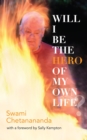 Image for Will I Be the Hero of My Own Life?