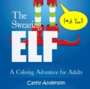 Image for The Swearing Elf : A Coloring Adventure for Adults