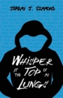 Image for Whisper at the Top of My Lungs