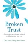 Image for Broken Trust : Overcoming an Intimate Betrayal