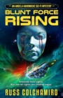 Image for Blunt Force Rising : An Angela Hardwicke Sci-Fi Mystery