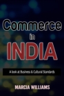 Image for Commerce in India : A Look at Business &amp; Cultural Standards